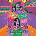 Cover: Mani Semilla Finds Her Quetzal Voice - Recorded Books, Inc.