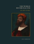 Cover: The World Before Racism - The Artist Book Foundation