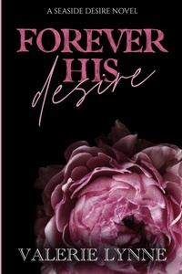 Abbildung von: Forever His Desire - Valerie Lynne Books