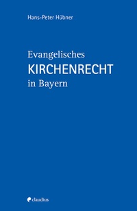 Abbildung von: Evangelisches Kirchenrecht in Bayern - Claudius