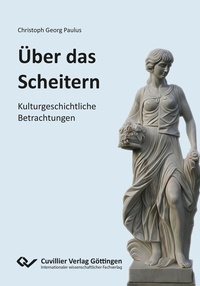 Enlarge image Cover: ÜBER DAS SCHEITERN - Cuvillier Verlag