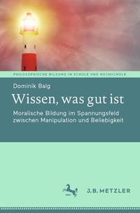 Abbildung von: Wissen, was gut ist - J.B. Metzler