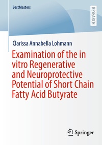 Abbildung von: Examination of the in vitro Regenerative and Neuroprotective Potential of Short Chain Fatty Acid Butyrate - Springer
