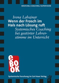Abbildung von: Wenn der Frosch im Hals nach Lösung ruft - Carl-Auer Verlag