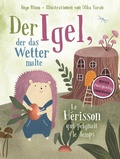 Cover: Der Igel, der das Wetter malte - Le h&eacute;risson qui peignait le temps - Kleine Leute Verlag