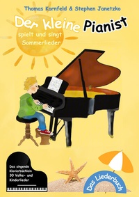 Abbildung von: Der kleine Pianist spielt und singt Sommerlieder - Janetzko, Stephen
