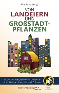 Abbildung von: Von Landeiern und Großstadtpflanzen - Dichterwettstreit deluxe