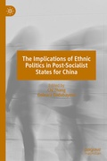 Cover: The Implications of Ethnic Politics in Post-Socialist States for China - Palgrave Macmillan