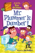 Cover: My Weirdtastic School #8: Mr. Plummer Is Dumber! - HarperCollins