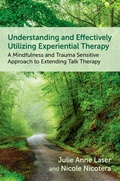 Cover: Understanding and Effectively Utilizing Experiential Therapy - Oxford University Press Inc