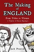 Cover: The Making of England - From Tribes to Thrones - Kateringes Books