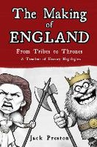 Enlarge image Cover: The Making of England - From Tribes to Thrones - Kateringes Books