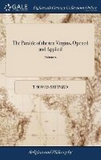 Enlarge image Cover: The Parable of the Ten Virgins, Opened and Applied - Gale Ecco, Print Editions