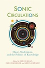 Cover: Sonic Circulations - University of Pennsylvania Press