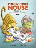 Cover: Monkey-House Mouse makes a (totally NOT scary) book - Mind Creatures Entertainment Ltd.