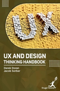 Enlarge image Cover: UX and Design Thinking Handbook - Kruger Brentt Publisher Uk. Ltd.
