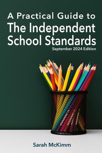 Abbildung von: A Practical Guide to the Independent School Standards - The Choir Press