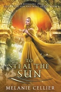 Cover: To Steal the Sun - Luminant Publications