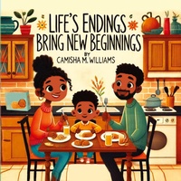 Abbildung von: Life's Endings Bring New Beginnings - PURPOSE PUBLICHING LLC