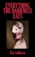 Cover: Everything the Darkness Eats - Clash Books