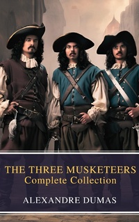 Enlarge image Cover: THE THREE MUSKETEERS - Complete Collection - MyBooks Classics