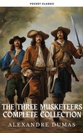 Cover: The Three Musketeers: The Complete D'Artagnan Saga - Pocket Classic