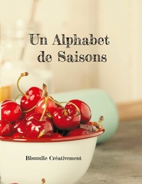 Abbildung von: Un Alphabet de Saisons - BoD - Books on Demand