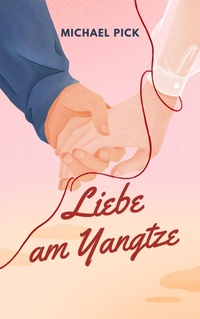 Enlarge image Cover: Liebe am Yangtze - tredition