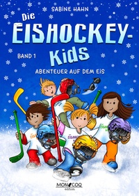 Abbildung von: Die Eishockey-Kids - MON COQ edition e.K.