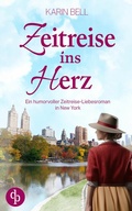 Cover: Zeitreise ins Herz | Ein humorvoller Liebesroman in dem Gegenwart, Vergangenheit und das Schicksal aufeinandertreffen - dp DIGITAL PUBLISHERS GmbH