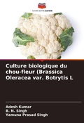 Cover: Culture biologique du chou-fleur (Brassica Oleracea var. Botrytis L - Editions Notre Savoir