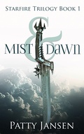 Cover: Mist & Dawn (Starfire Trilogy, #1) - Patty Jansen