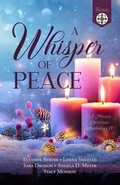 Cover: A Whisper of Peace: A Mosaic Christmas Anthology IV - The Mosaic Collection