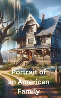 Cover: Portrait of an American Family - Kali-Ann Warrington