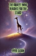 Cover: The Giraffe Who Reached for the Stars - Good Child Bookstore