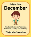 Cover: Delight Your December (The Twelve-Month Transformation Series, #12) - Thejendra Sreenivas