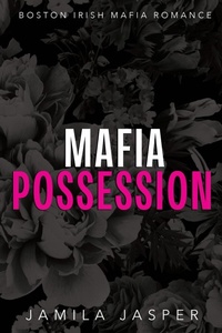 Enlarge image Cover: Mafia Possession - Jamila Jasper Romance