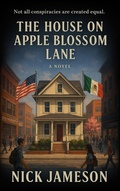 Cover: The House on Apple Blossom Lane - Infinite of One Publishing