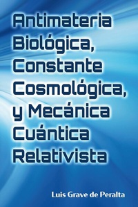 Abbildung von: Antimateria Biológica, Constante Cosmológica, y Mecánica Cuántica Relativista - BOOKBABY