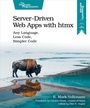 Cover: Server-Driven Web Apps with htmx - The Pragmatic Programmers