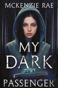 Cover: My Dark Passenger - McKenzie Rae