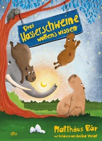 Abbildung von: Drei Wasserschweine wollen's wissen - dtv