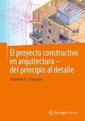 Cover: El proyecto constructivo en arquitectura - del principio al detalle - Springer Vieweg