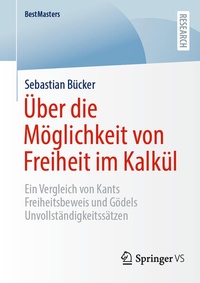 Enlarge image Cover: Über die Möglichkeit von Freiheit im Kalkül - Springer VS