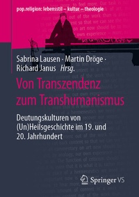 Abbildung von: Von Transzendenz zum Transhumanismus - Springer VS