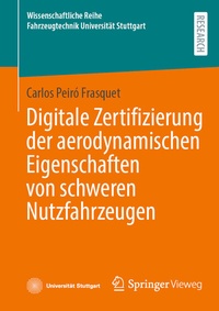 Abbildung von: Digitale Zertifizierung der aerodynamischen Eigenschaften von schweren Nutzfahrzeugen - Springer Vieweg