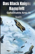 Cover: Geheimakte Area 51 / Das Black Knight Komplott - epubli
