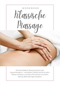 Abbildung von: Klassische Massage am gesunden Menschen inkl. Zertifikat - epubli