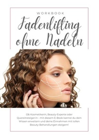 Abbildung von: Fadenlifting ohne Nadeln inkl. Zertifikat - epubli