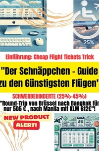 Abbildung von: Der Schnäppchen - Guide zu den Günstigsten Flügen - Schwerbehinderte (25%-45%) - epubli